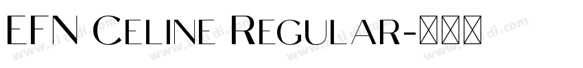 EFN Celine Regular字体转换